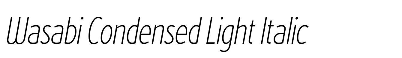 Wasabi Condensed Light Italic